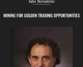 Mining for Golden Trading Opportunities – Jake Bernstein