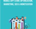 Mobile app store optimization, marketing, SEO and monetization – Alex Genadinik