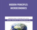 Modern Principles: Microeconomics – Tyler Cowen and Alex Tabarrok
