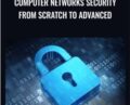 Computer Networks Security from Scratch to Advanced – Mohammad Adly
