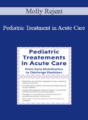 Molly Rejent – Pediatric Treatment in Acute Care: From Early Mobilization to Discharge Decisions