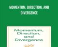 Momentum, Direction, and Divergence – William Blau