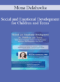 Mona Delahooke – Social and Emotional Development for Children and Teens: Mind-Body Strategies to Improve Challenging Behaviors, Self-Regulation and Stress