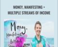 Money, Manifesting + Multiple Streams Of Income – Leonie Dawson