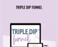 Triple Dip Funnel – Monica