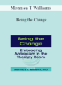 Monnica T Williams – Being the Change: Embracing Antiracism in the Therapy Room