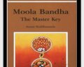 Moola Bandha The Master Key – Swami Buddhananda