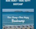 More Money + More Happy Bootcamp – Yes and Yes