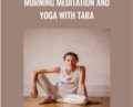 Morning Meditation and Yoga with Tara – Tara Stiles
