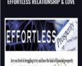 Effortless Relationship and Love – Morry Zelcovitch