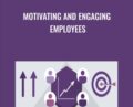 Motivating and Engaging Employees – Roberta Matuson
