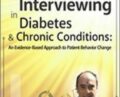 Motivational Interviewing in Diabetes and Chronic Conditions: An Evidence-Based Approach to Patient Behavior Change. Live demonstrations with Stephen Rollnick, PhD – Stephen Rollnick