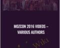 MozCon 2016 Videos – Various Authors