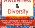 Multicultural Awareness and Diversity: Powerful Strategies to Improve Client Rapport and Cultural Competence Including Alaskan Natives – Leslie Korn
