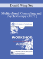 [Audio] EP09 Workshop 24 – Multicultural Counseling and Psychotherapy (MCT) – Derald Wing Sue, PhD