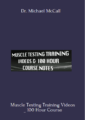Available only $59, Muscle Testing Training Videos _ 100 Hour Course  – Dr. Michael McCall Course