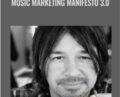 Music Marketing Manifesto 3.0 – John Oszajca