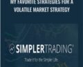 My Favorite Strategies for a Volatile Market Strategy – Simpler Trading