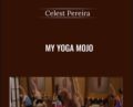 My Yoga Mojo – Celest Pereira