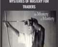 Mysteries of Mastery for Traders – The Trading Framework