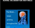 Rewire the Brain for Happiness – NICABM