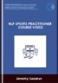 NLP Sports Practitioner course video  –  Jeremy Lazarus, The Lazarus Consultancy Ltd