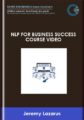 NLP for Business Success course video  –  Jeremy Lazarus, The Lazarus Consultancy Ltd