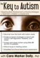 The Key to Autism-Integrating Brain Development with Practical Strategies for Treatment of Children and Adolescents – Cara Marker Daily