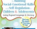 Narrative Intervention for Building Social-Emotional Skills and Self-Regulation in Children and Adolescents: Going Beyond Language and Literacy – Carol Westby