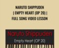 Naruto Shippuden Empty Heart (OP 20)-Full Song Video Lesson – Amosdoll