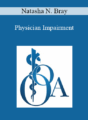Natasha N. Bray – Physician Impairment