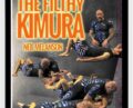The Filthy Kimura – Neil Melanson