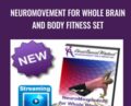 NeuroMovement For Whole Brain and Body Fitness Set – Anat Baniel