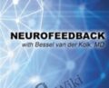 Neurofeedback with Bessel van der Kolk, MD – Bessel Van der Kolk