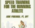 Neuromuscular Principles and Speed Training for the Running Athlete – Arik Poremba