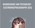 Neuroscience and Psychology – Electroencephalography (EEG)