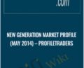 New Generation Market Profile (May 2014) – ProfileTraders
