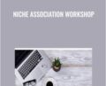 Niche Association Workshop – Ryan Lee