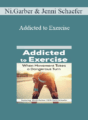 Nicole Garber, Jenni Schaefer – Addicted to Exercise: When Movement Takes a Dangerous Turn