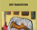 Deep Trancefiction – Niels Kok