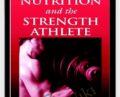 Nutrition and the Strength Athlete – Catherine G. R. Jackson