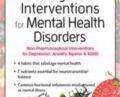 Nutritional and Integrative Interventions for Mental Health Disorders: Non-Pharmaceutical Interventions for Depression, Anxiety, Bipolar and ADHD – Anne Procyk