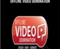 Offline Video Domination – Derral Eves