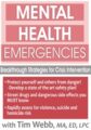 Mental Health Emergencies -Breakthrough Strategies for Crisis Intervention – Tim Webb