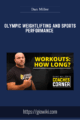 Olympic Weightlifting and Sports Performance  –  Dan Miller