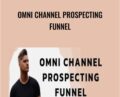 Omni Channel Prospecting Funnel – Cody J. Dufrene