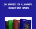 One Strategy for All Markets-Random Walk Trading – J.L.Lord