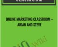 Online Marketing Classroom – Aidan and Steve