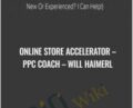 Online Store Accelerator-PPC Coach – Will Haimerl