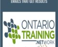 Emails That Get Results – Ontario Training Network